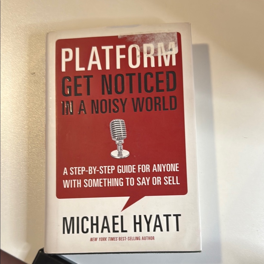 Platform: Get Noticed in a Noisy World by Michael Hyatt - Red Cover